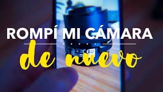 rompí mi cámara DE NUEVO
