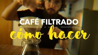 cómo hacer CAFÉ FILTRADO