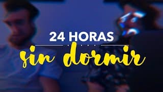 24 horas sin dormir (prueba médica)